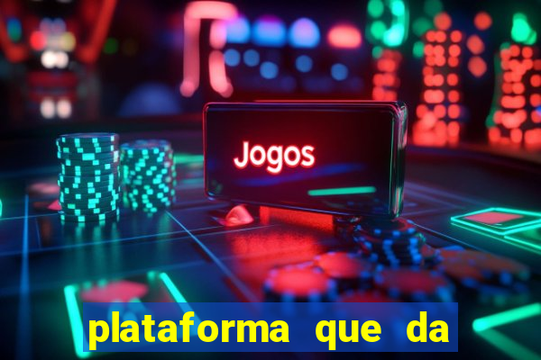 plataforma que da 30 reais para jogar